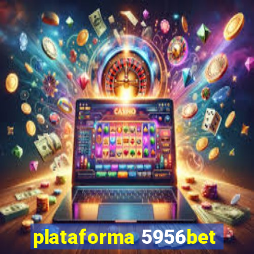 plataforma 5956bet